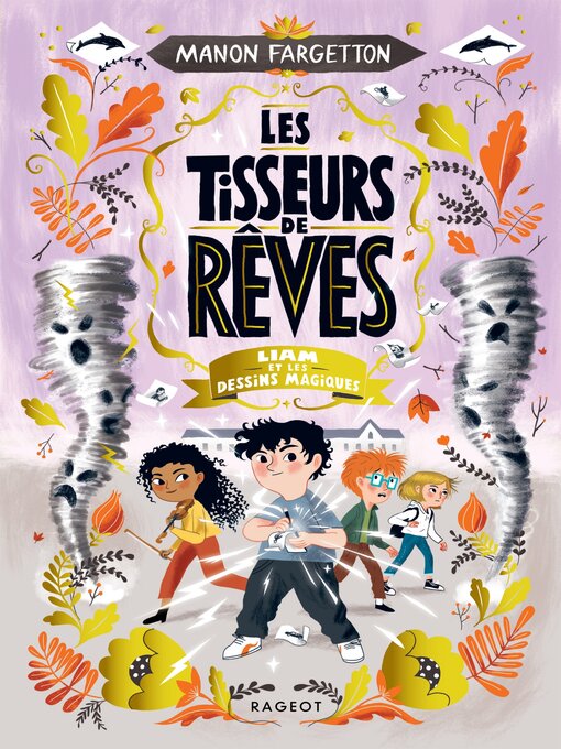 Title details for Les Tisseurs de rêves--Liam et les dessins magiques by Manon Fargetton - Available